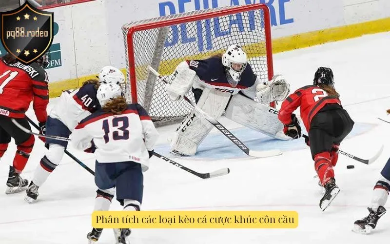 Phân tích các loại kèo cá cược khúc côn cầu