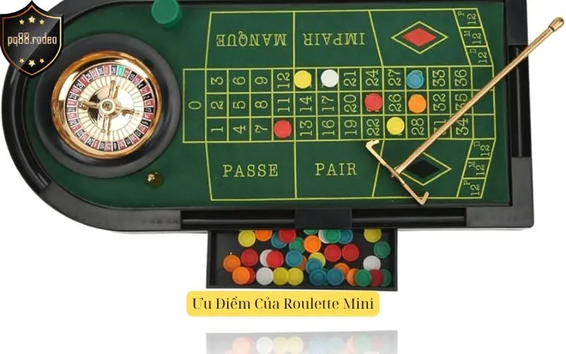 Ưu Điểm Của Roulette Mini